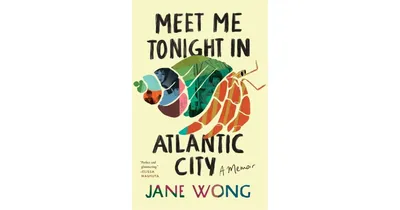 Meet Me Tonight in Atlantic City by Jane Wong