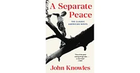 A Separate Peace by John Knowles