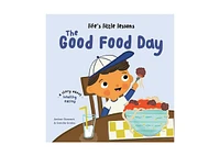 Barnes & Noble Life's Little Lessons: The Good Food Day by Amber Stewart