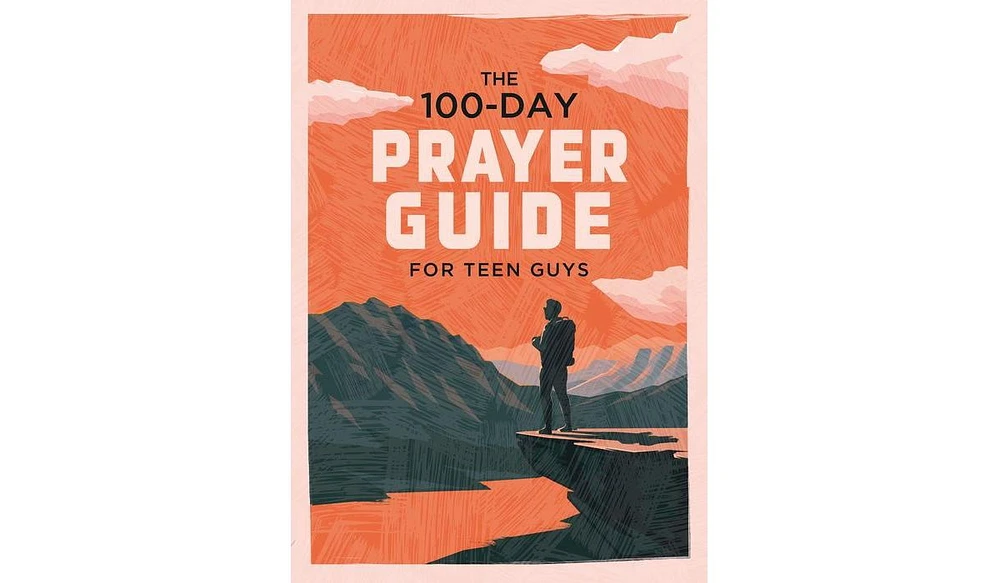 Barnes & Noble The 100-Day Prayer Guide for Teen Guys by Adkins