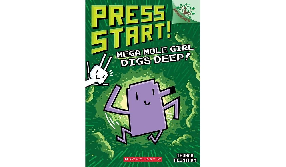 Barnes & Noble Mega Mole Girl Digs Deep! A Branches Book (Press Start! 15) by Thomas Flint ham