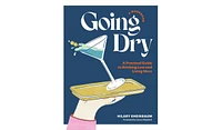 Barnes & Noble Going Dry: A Workbook: A Practical Guide to Drinking Less and Living More by Hilary Sheinbaum