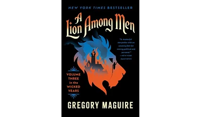 Barnes & Noble A Lion Among Men: Volume Three in the Wicked Years by Gregory Maguire