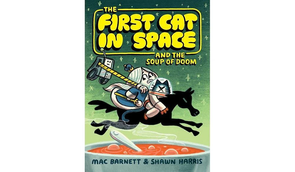 Barnes & Noble The First Cat in Space and the Soup of Doom by Mac Barnett