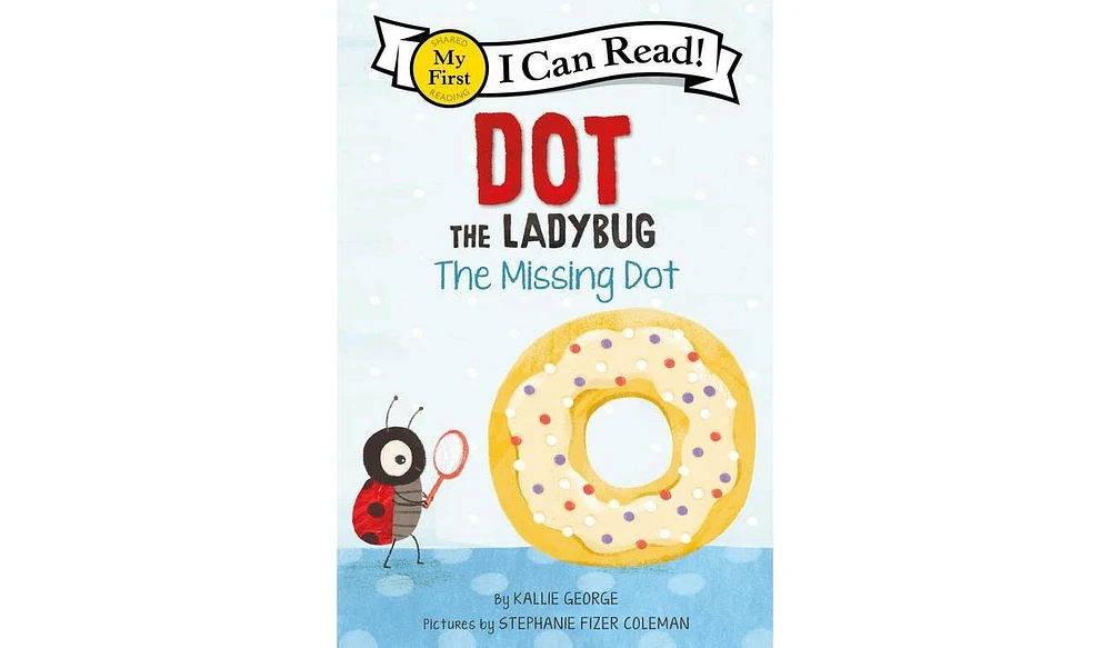 Barnes & Noble Dot the Ladybug: The Missing Dot by Kallie George