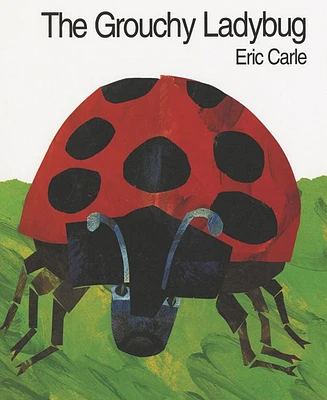 The Grouchy Ladybug by Eric Carle