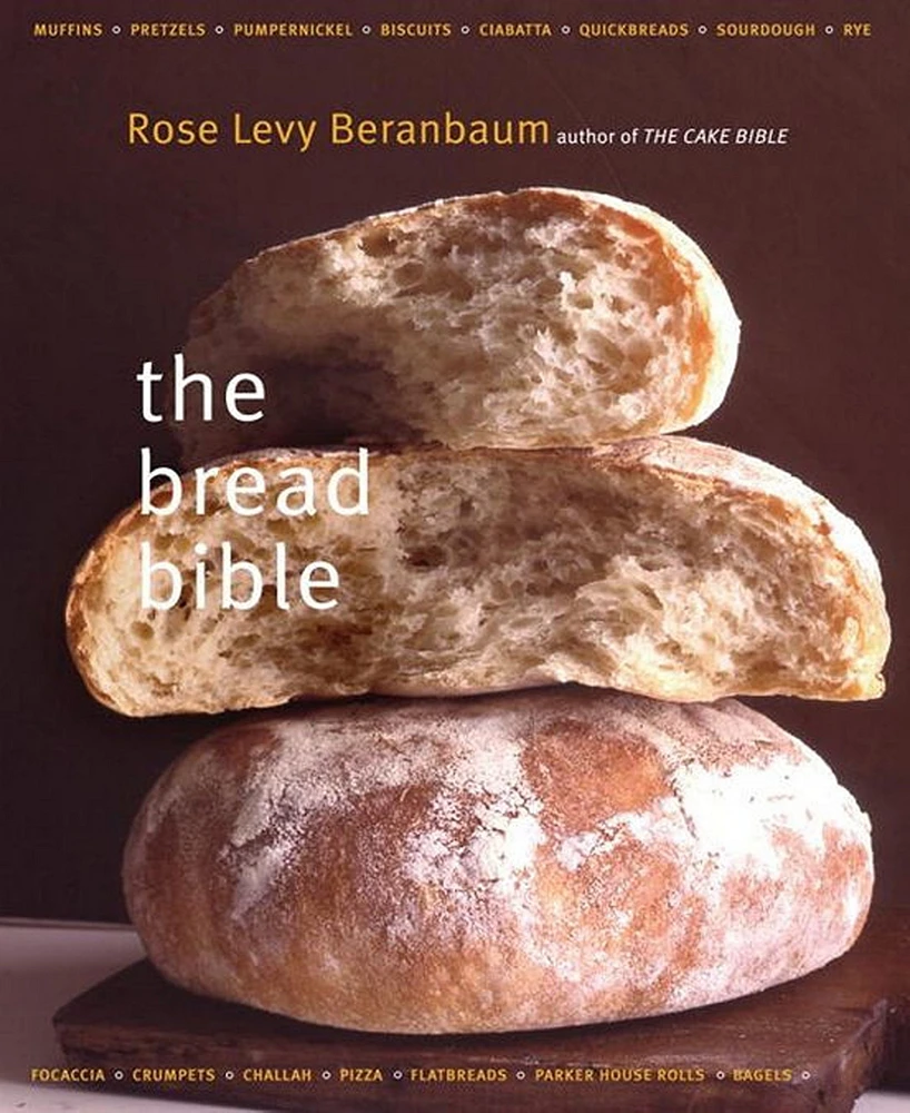 Bread Bible by Rose Levy Beranbaum