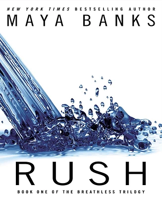 Rush (Breathless Trilogy #1) by Maya Banks