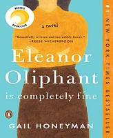 Eleanor Oliphant Is Completely Fine- A Novel by Gail Honeyman