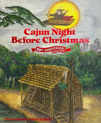 Cajun Night Before Christmas 50th Anniversary Edition by Arcadia Publishing