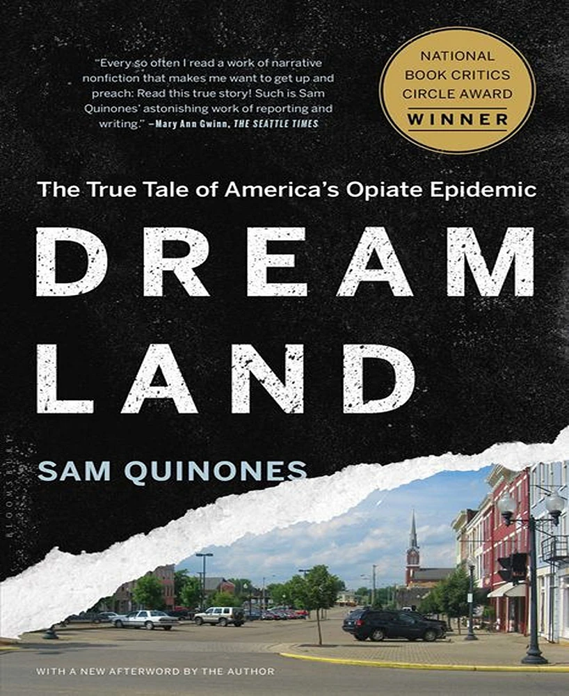 Dreamland- The True Tale of America's Opiate Epidemic by Sam Quinones