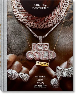 Ice Cold: A Hip-Hop Jewelry History by Vikki Tobak