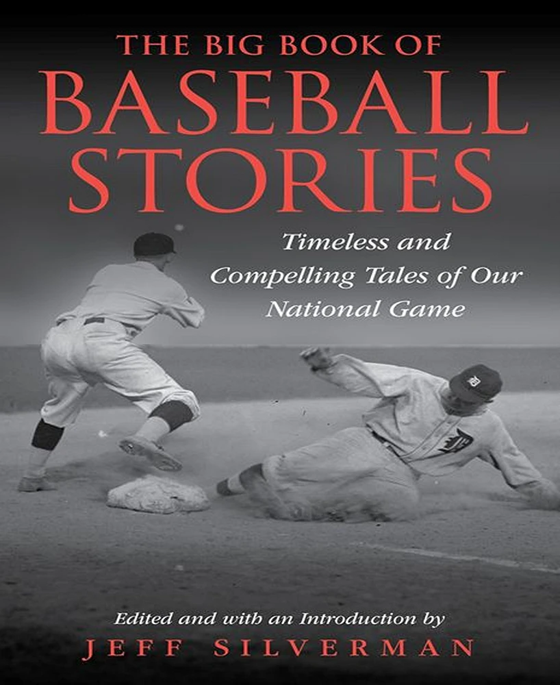 Barnes & Noble The Big Book of Baseball Stories: Timeless and Compelling Tales of Our National Game by Jeff Silverman