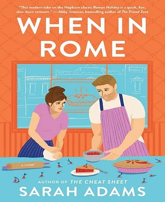 When in Rome: A Novel by Sarah Adams