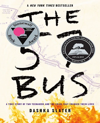 The 57 Bus- A True Story of Two Teenagers and the Crime That Changed Their Lives by Dashka Slater