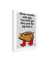 Fab Funky Never Wrestle with Pigs Canvas Art - 19.5" x 26"