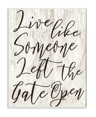 Stupell Industries Live Like Gate Open Wall Plaque Art, 10" x 15"