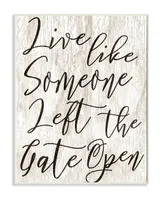 Stupell Industries Live Like Gate Open Wall Plaque Art, 10" x 15"