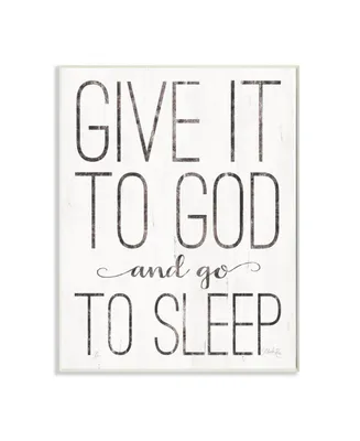 Stupell Industries Give It to God and Go to Sleep Black and White Wood Look Sign, 10" L x 15" H