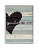 Stupell Industries All Of Me Loves All Of You Distressed Heart Gray Framed Texturized Art Collection