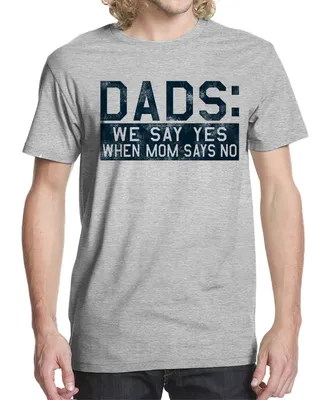 Men's Dads Say Yes Graphic T-shirt