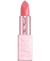 Too Faced Lady Bold Cream Lipstick