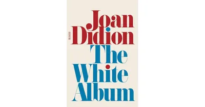 The White Album by Joan Didion