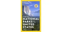 National Geographic Guide to National Parks of the United States 9th Edition by National Geographic