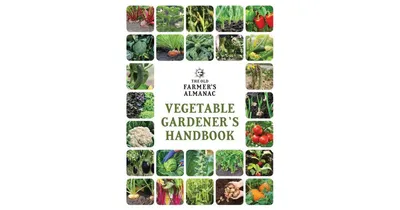Ofa Vegetable Gardeners Handbook by Old Farmer's Almanac