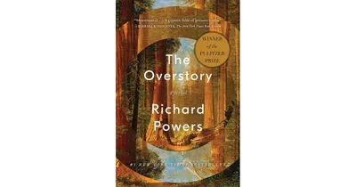 The Overstory (Pulitzer Prize Winner) by Richard Powers