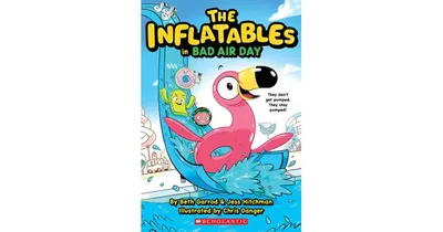 The Inflatables in Bad Air Day (The Inflatables #1) by Beth Garrod