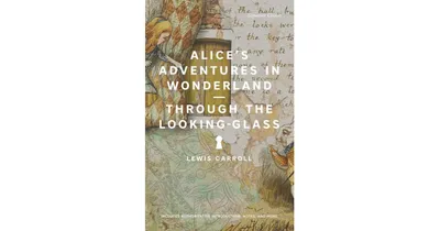 Alice's Adventures in Wonderland and Through the Looking Glass (Barnes & Noble Signature Classics) by Lewis Carroll
