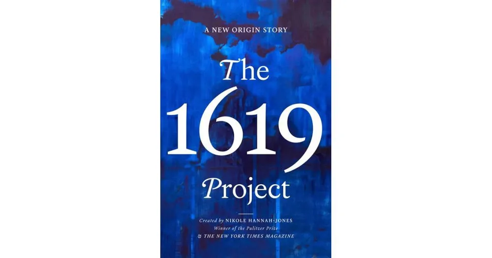 The 1619 Project: A New Origin Story By Nikole Hannah