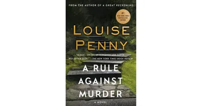 A Rule Against Murder (Chief Inspector Gamache Series #4) by Louise Penny