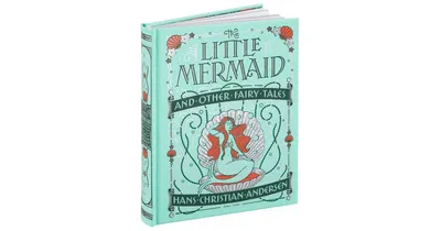 The Little Mermaid and Other Fairy Tales (Barnes & Noble Collectible Editions) by Hans Christian Andersen