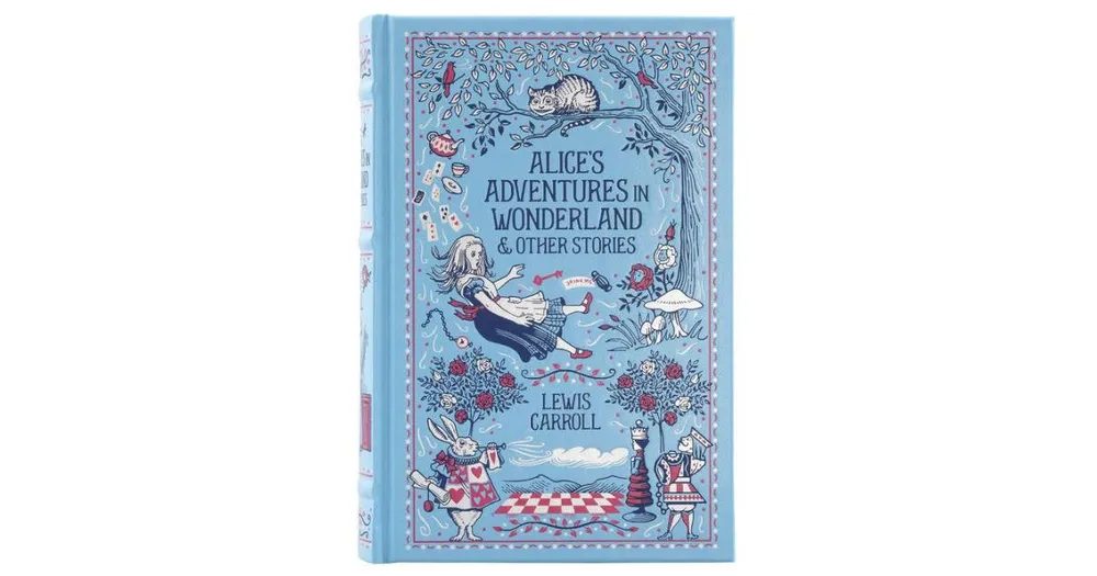 Alice's Adventures in Wonderland & Other Stories (Barnes & Noble Collectible Editions) by Lewis Carroll