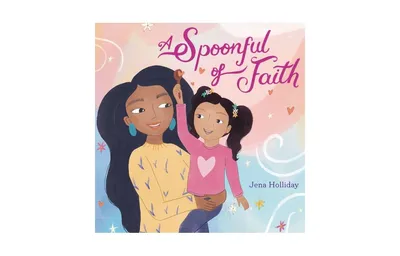 A Spoonful of Faith by Jena Holliday