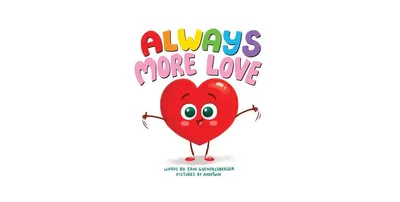 Always More Love by Erin Guendelsberger