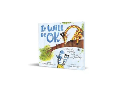 It Will Be Ok: A story of empathy, kindness, and friendship by Lisa Katzenberger