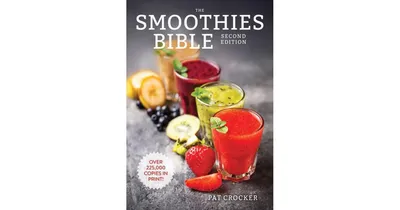The Smoothies Bible by Pat Crocker