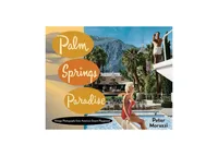 Palm Springs Paradise by Peter Moruzzi