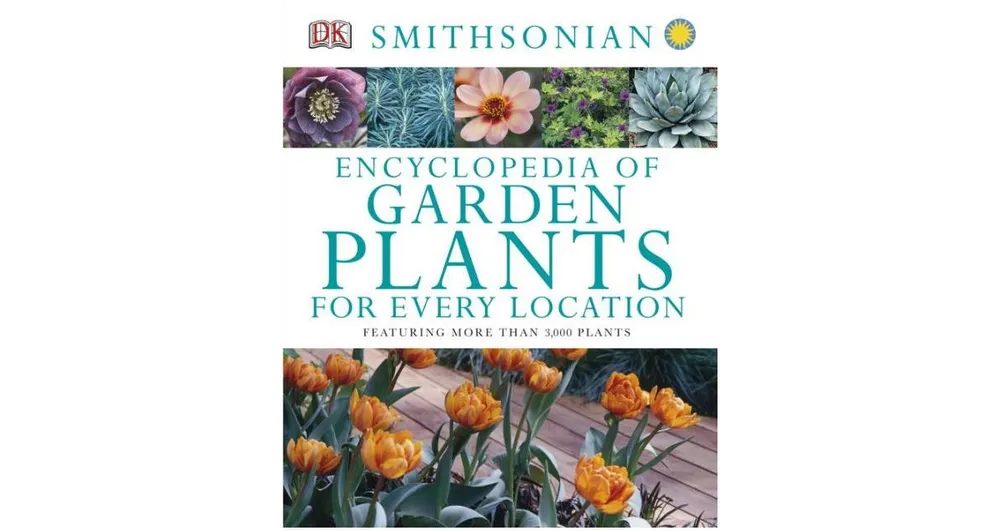 Encyclopedia of Garden Plants for Every Location