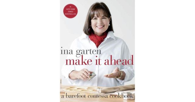 Make It Ahead: A Barefoot Contessa Cookbook by Ina Garten