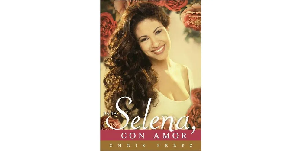 Para Selena, Con Amor by Chris Perez