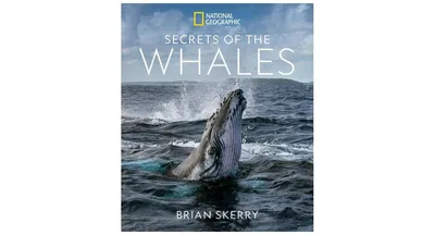 Secrets of the Whales by Brian Skerry