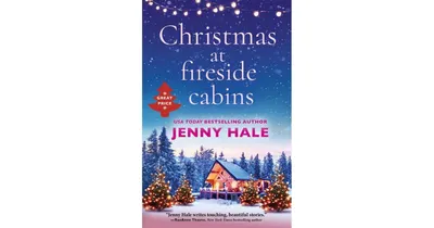 Christmas at Fireside Cabins by Jenny Hale