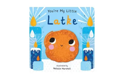 You're My Little Latke by Natalie Marshall