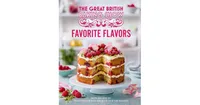 Great British Baking Show: Favorite Flavors by Paul Hollywood