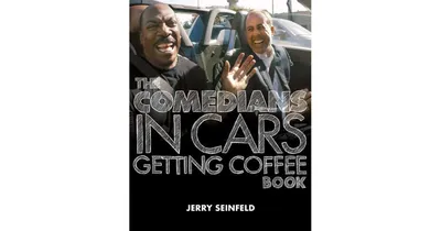 The Comedians in Cars Getting Coffee Book by Jerry Seinfeld