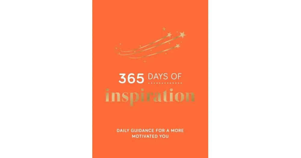 365 Days of Inspiration: Daily Guidance for A More Motivated You by Summersdale